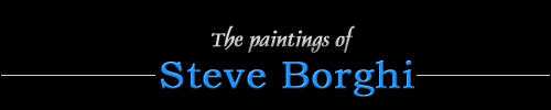 The Paintings of Steve Borghi